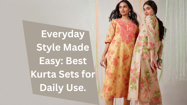 Kurta sets for daily use